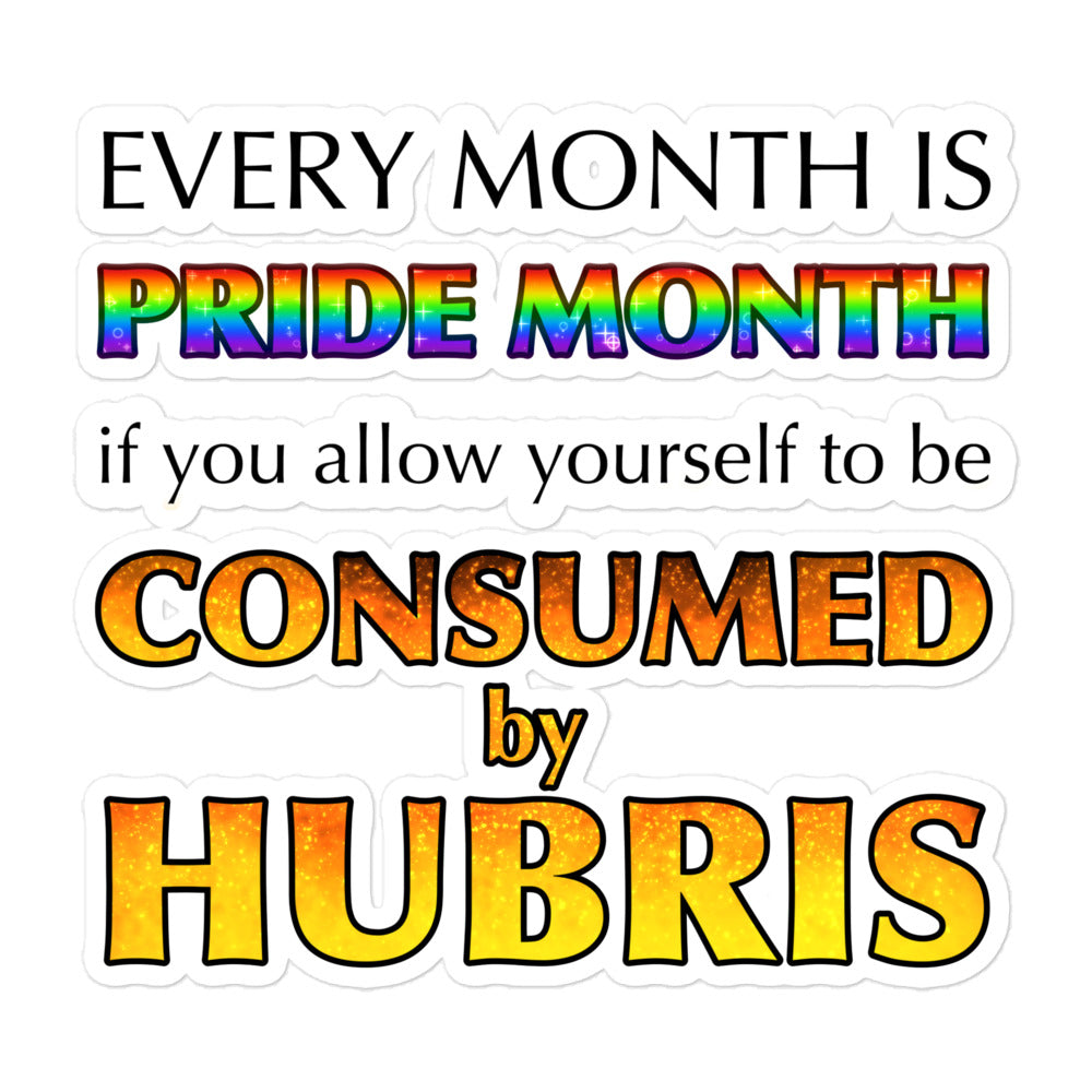 Every Month Is Pride Month Sticker