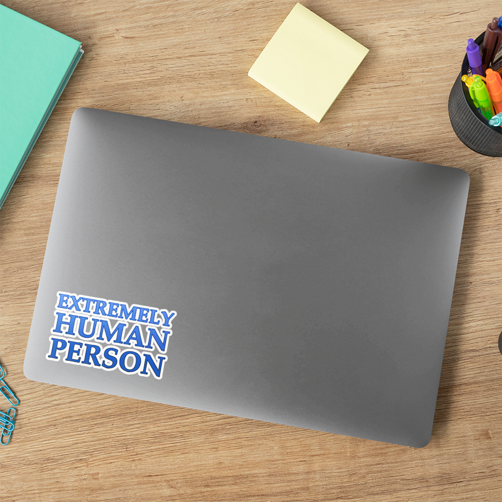 Extremely Human Person Sticker