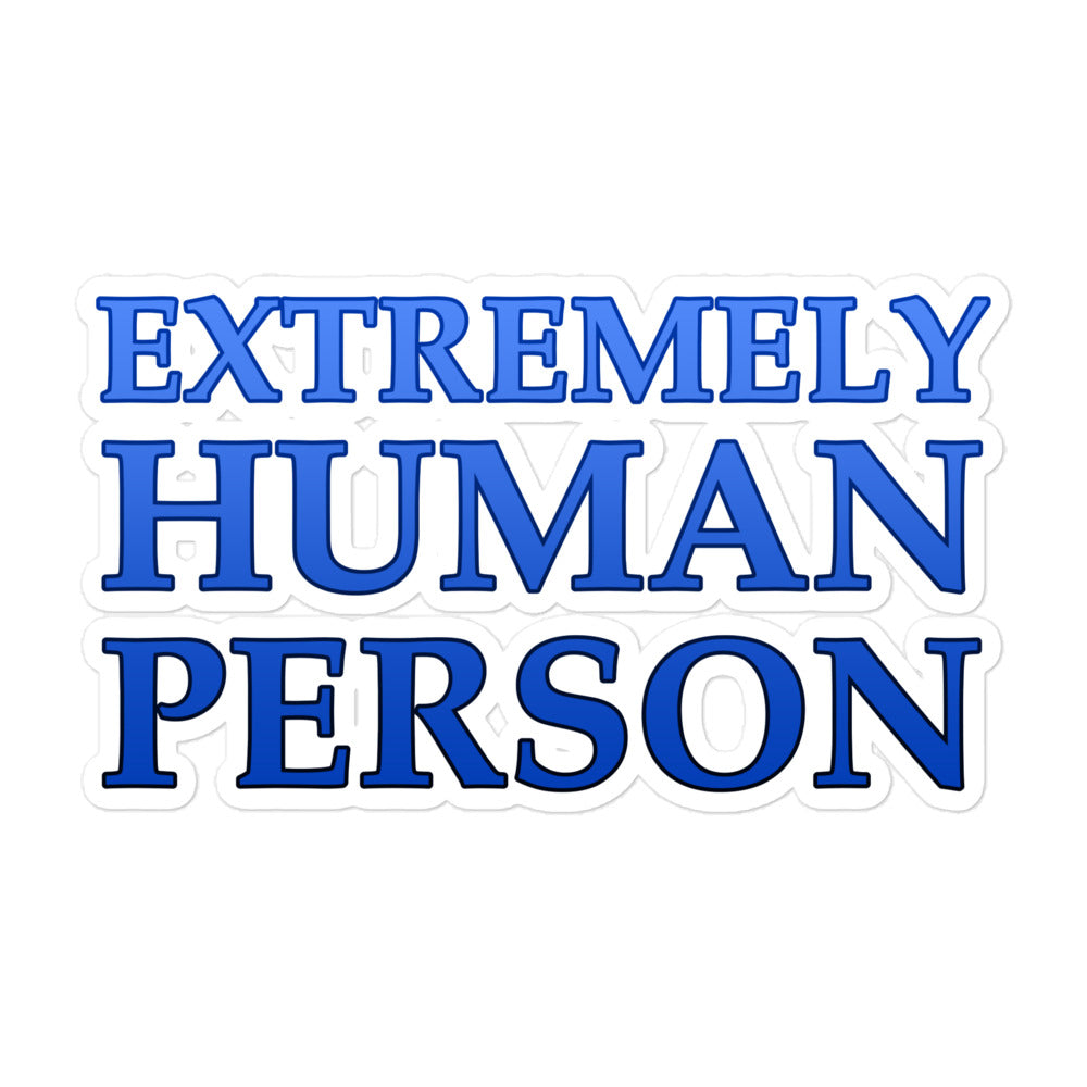 Extremely Human Person Sticker