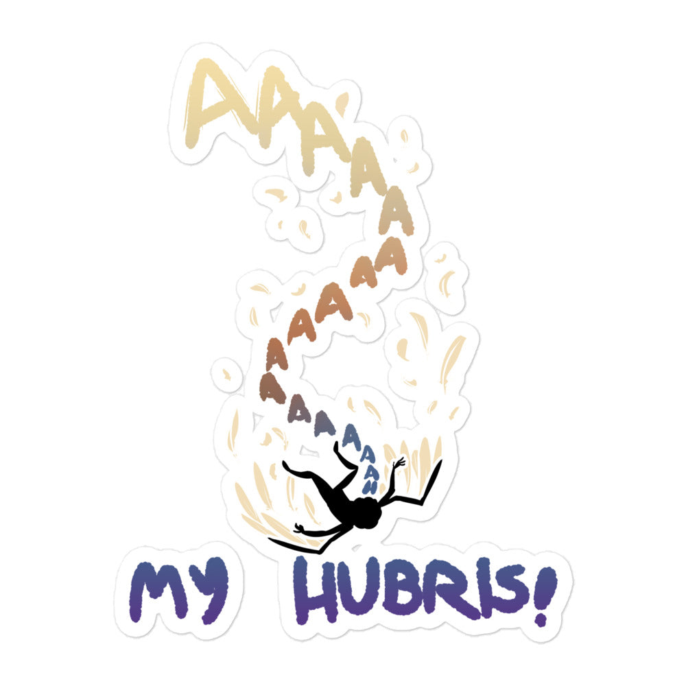 My Hubris Sticker