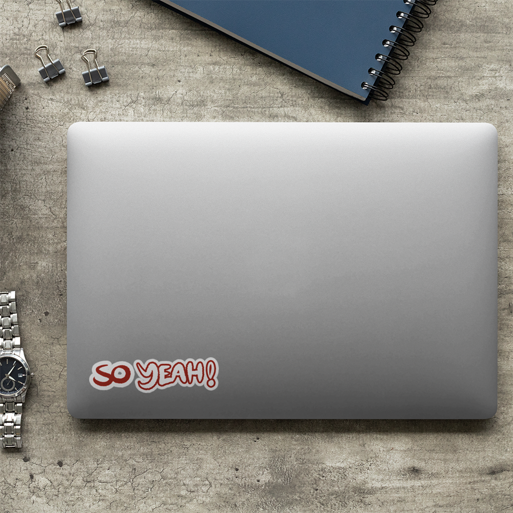 So Yeah! Sticker