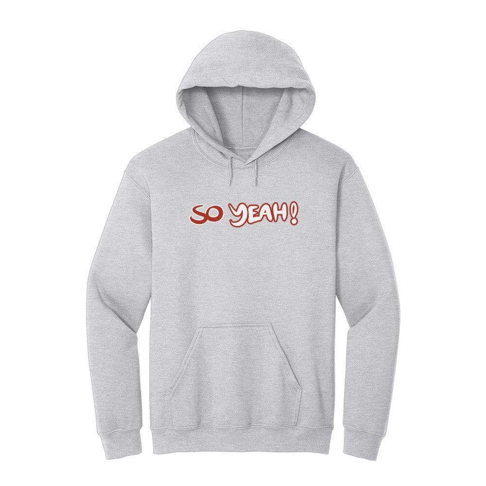 So Yeah! Hoodie