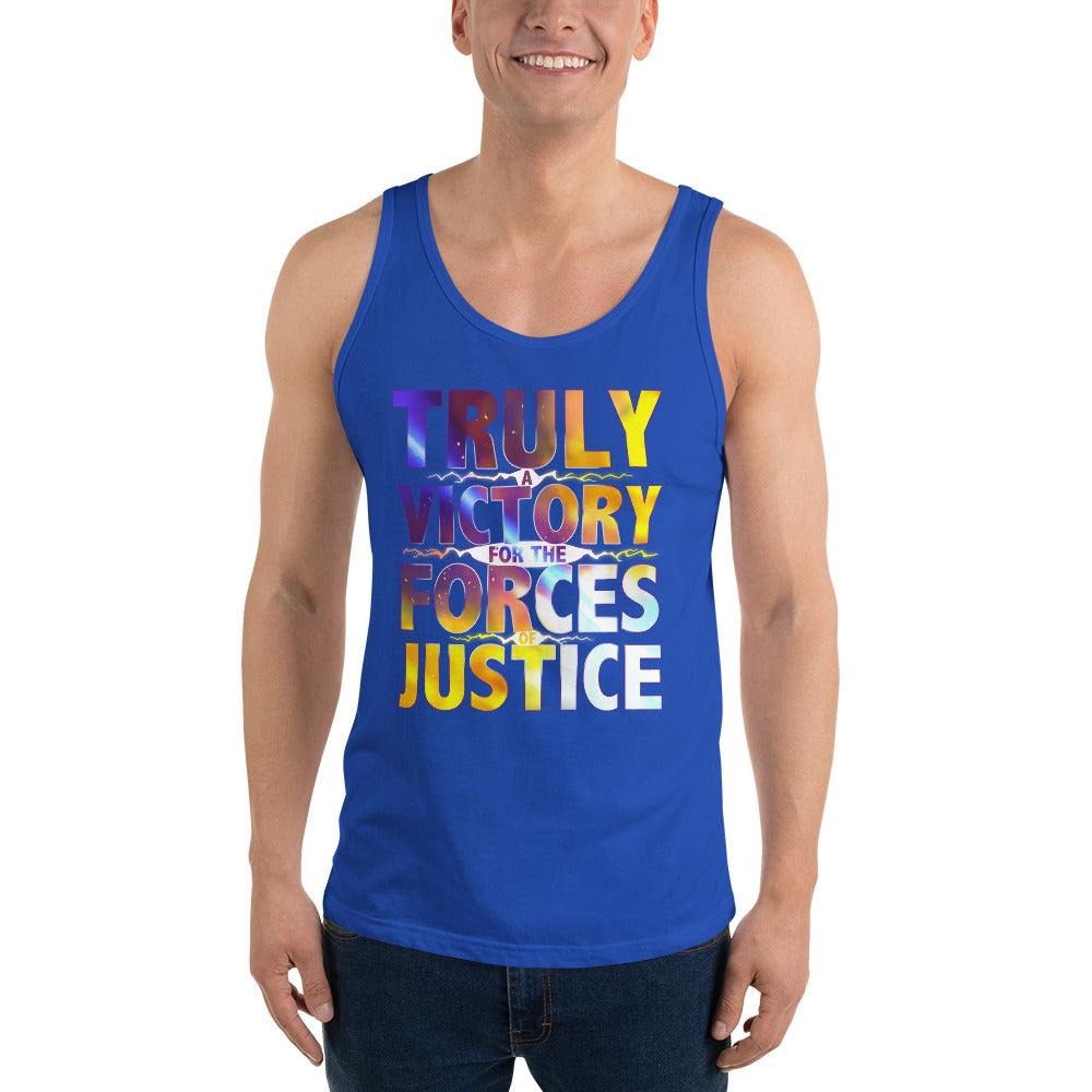 UNISEX TRULY A VICTORY FOR THE FORCES OF JUSTICE TANK TOP