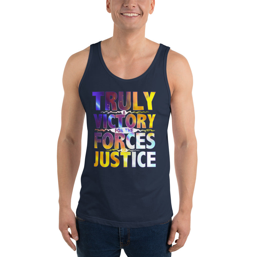 UNISEX TRULY A VICTORY FOR THE FORCES OF JUSTICE TANK TOP