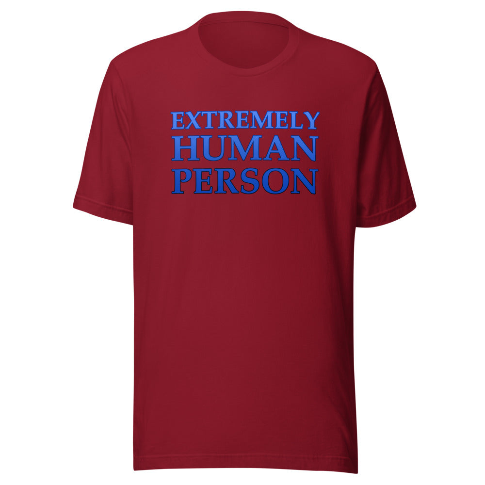 Unisex Extremely Human Person Shirt