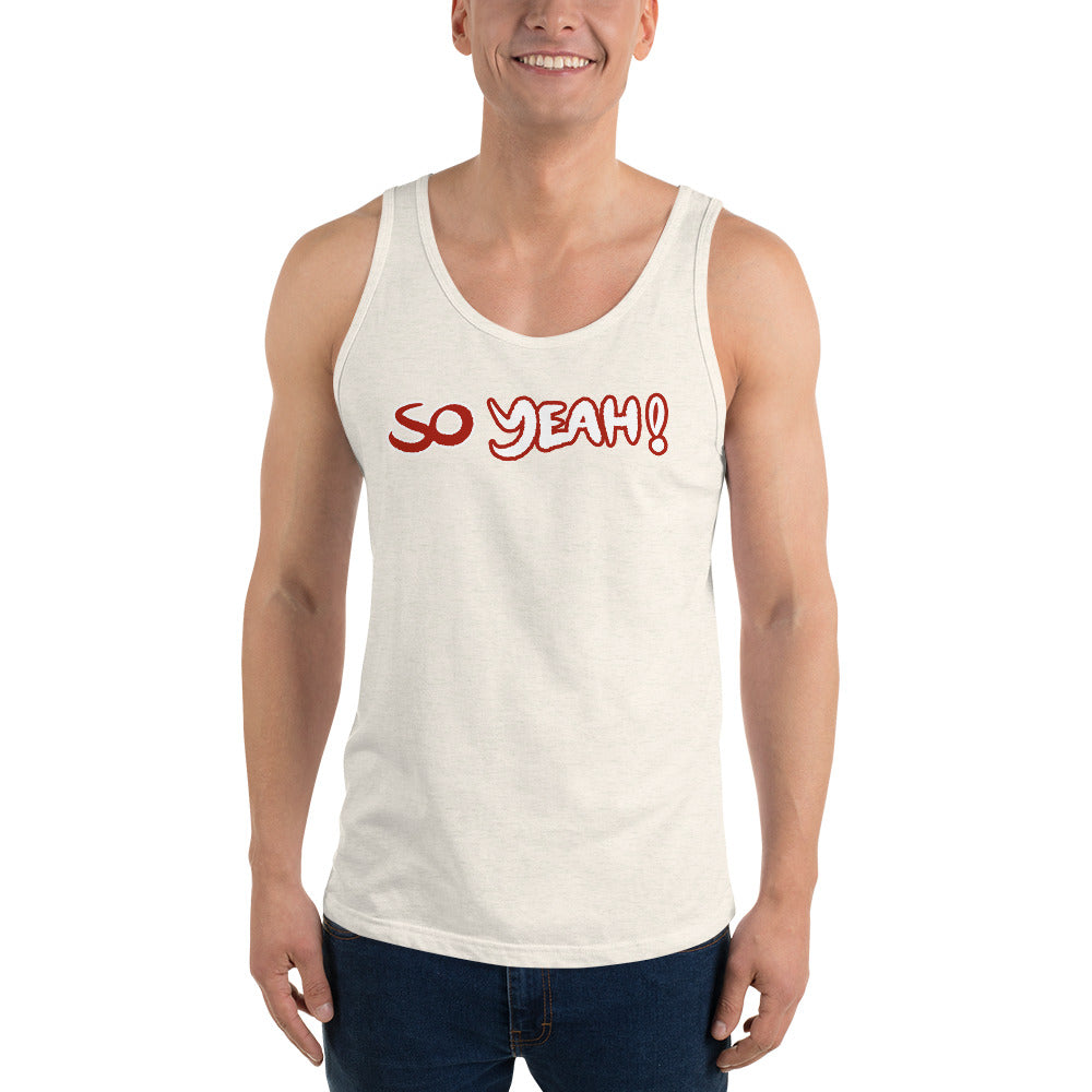 Unisex So Yeah! Tank top