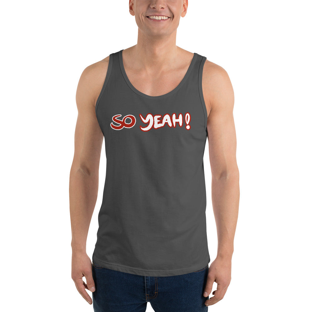 Unisex So Yeah! Tank top