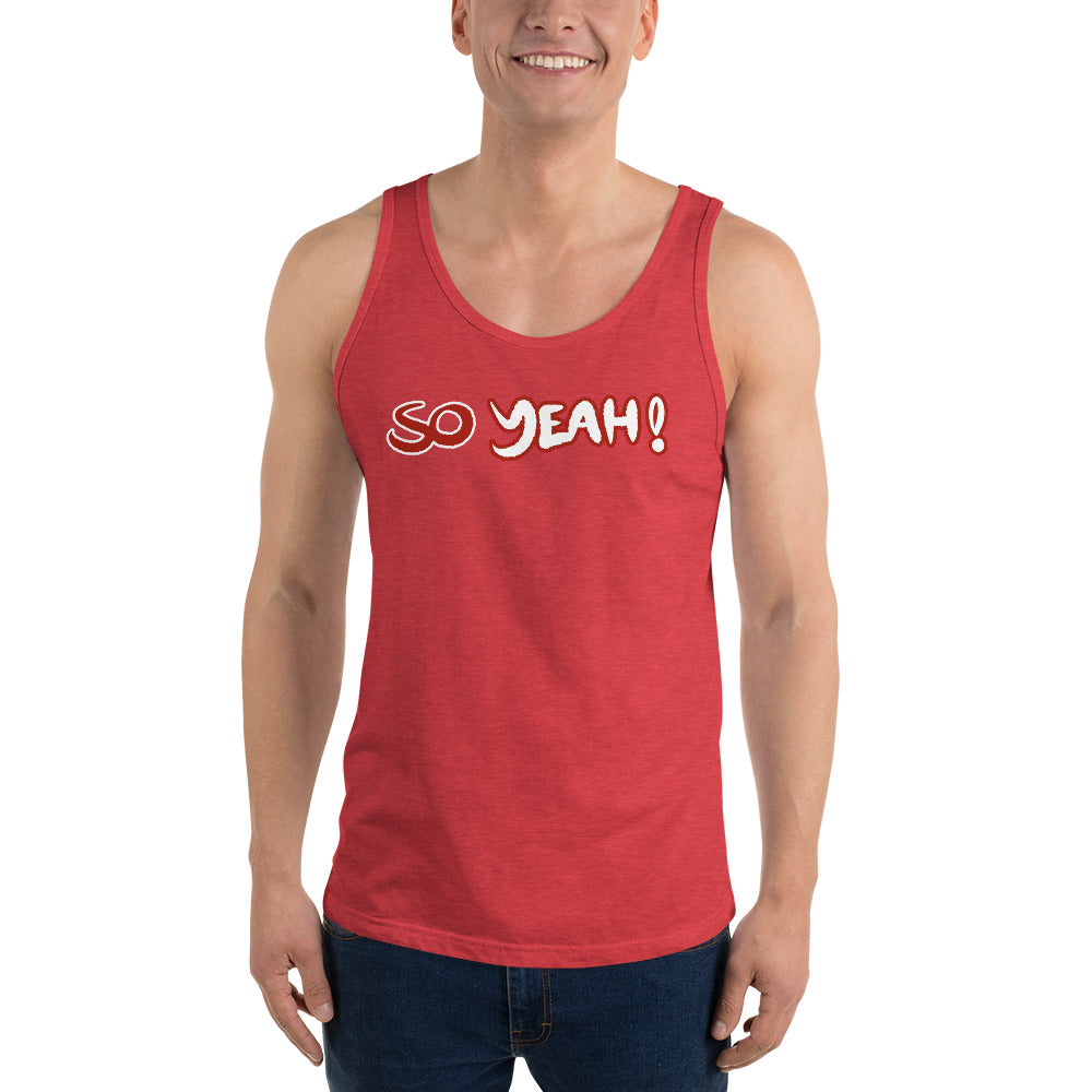 Unisex So Yeah! Tank top