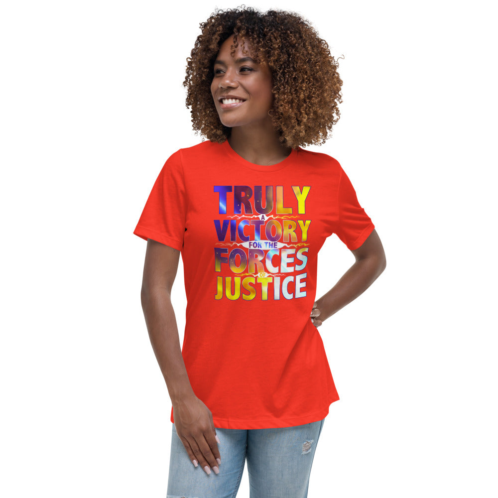 WOMEN'S TRULY A VICTORY FOR THE FORCES OF JUSTICE SHIRT