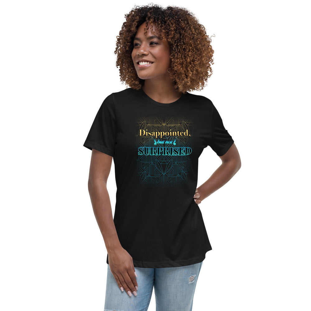 Women's Disappointed But Not Surprised Shirt