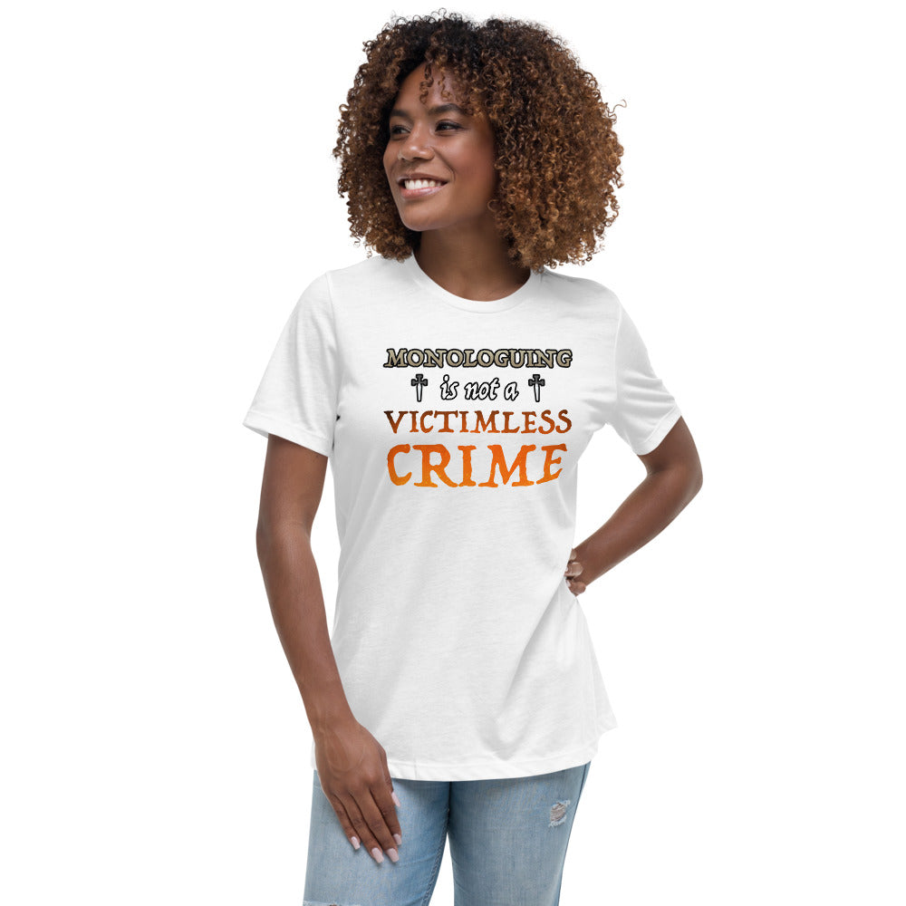 Women's Monologuing Is Not A Victimless Crime Shirt