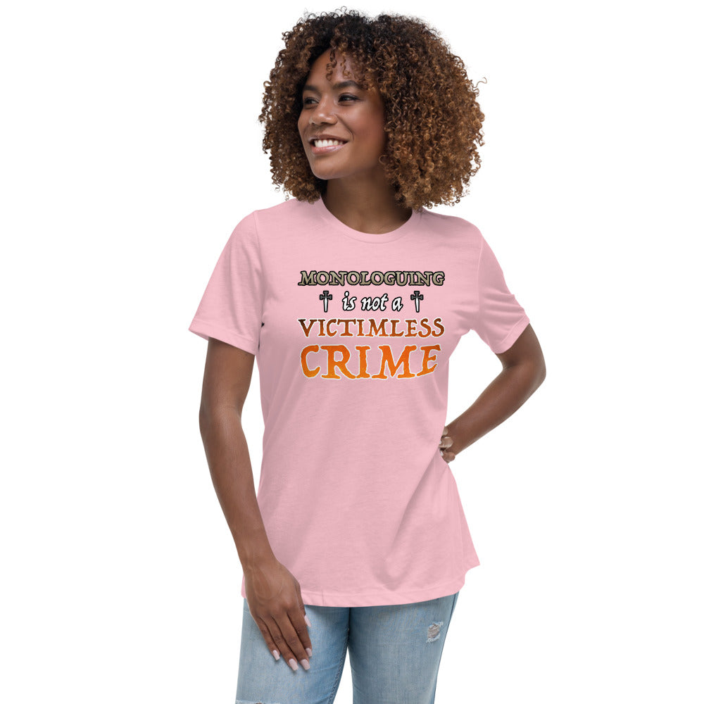 Women's Monologuing Is Not A Victimless Crime Shirt