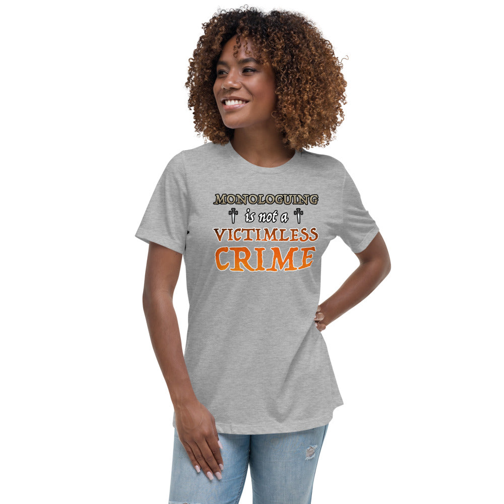 Women's Monologuing Is Not A Victimless Crime Shirt