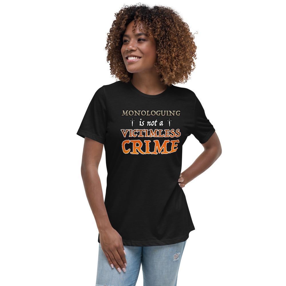 Women's Monologuing Is Not A Victimless Crime Shirt