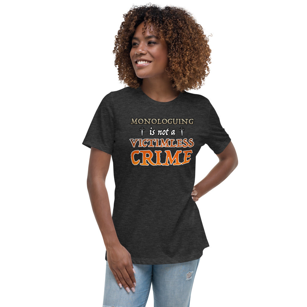 Women's Monologuing Is Not A Victimless Crime Shirt