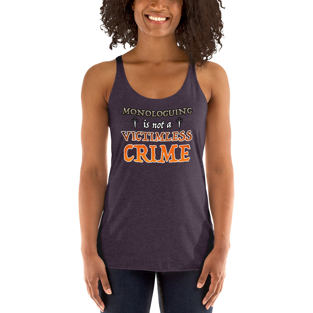 Women's Monologuing Is Not A Victimless Crime Tank top