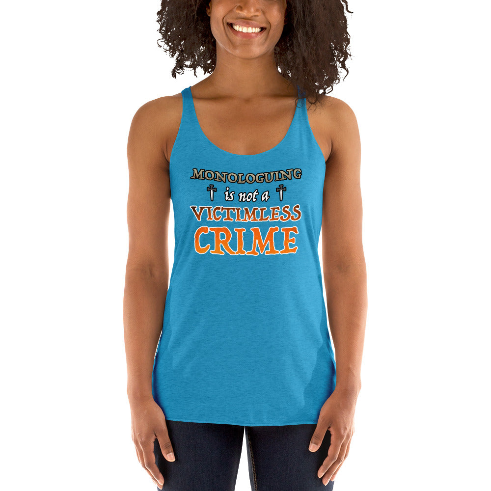 Women's Monologuing Is Not A Victimless Crime Tank top