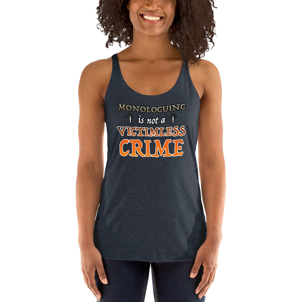 Women's Monologuing Is Not A Victimless Crime Tank top