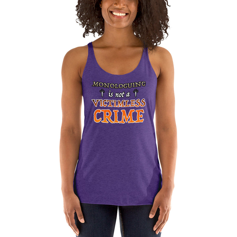 Women's Monologuing Is Not A Victimless Crime Tank top