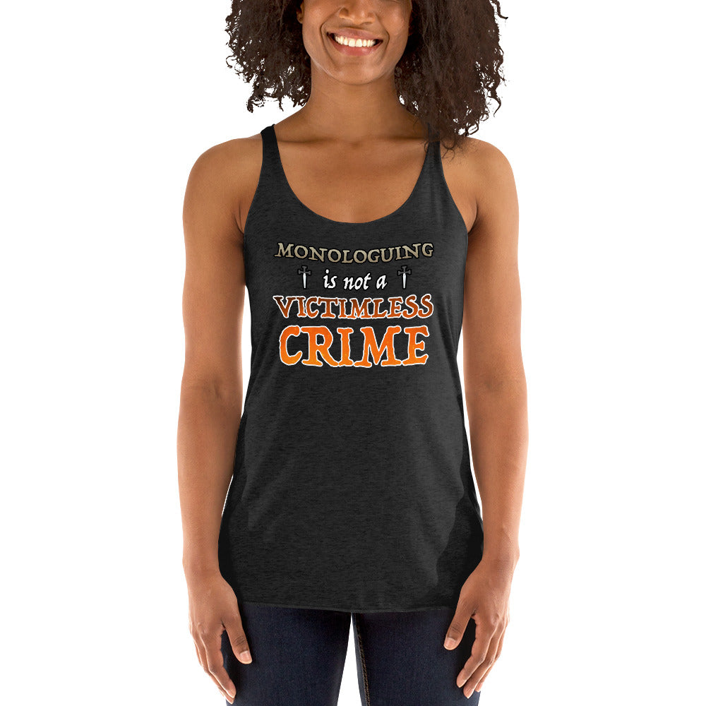 Women's Monologuing Is Not A Victimless Crime Tank top