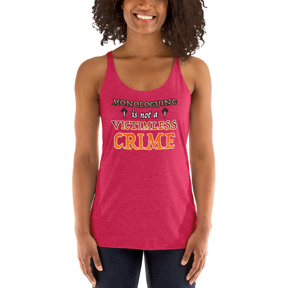 Women's Monologuing Is Not A Victimless Crime Tank top