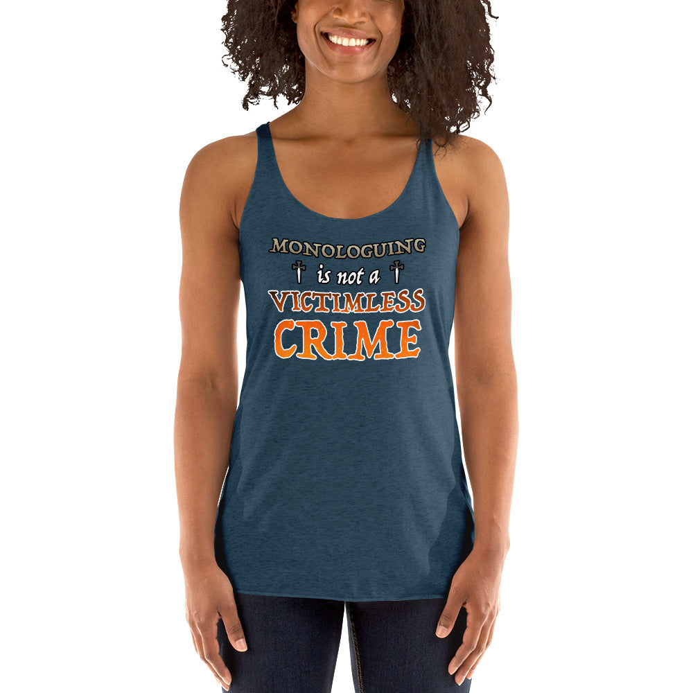 Women's Monologuing Is Not A Victimless Crime Tank top
