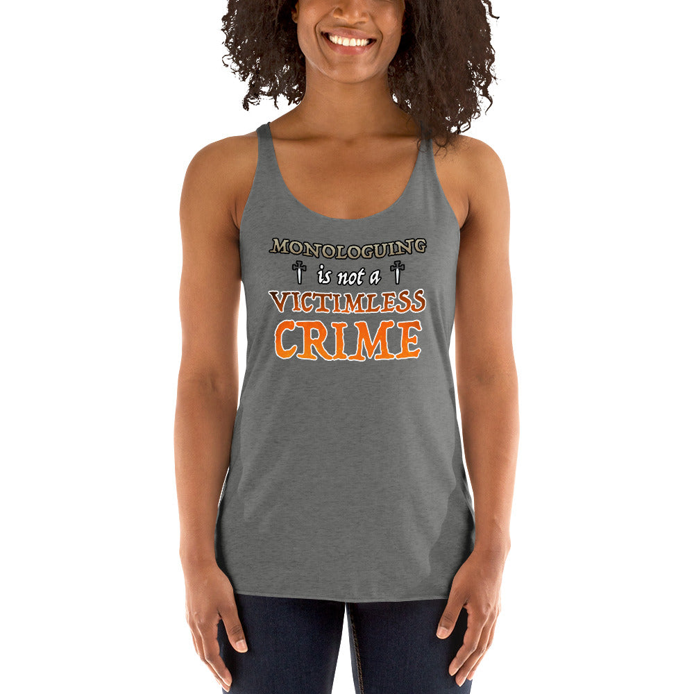 Women's Monologuing Is Not A Victimless Crime Tank top