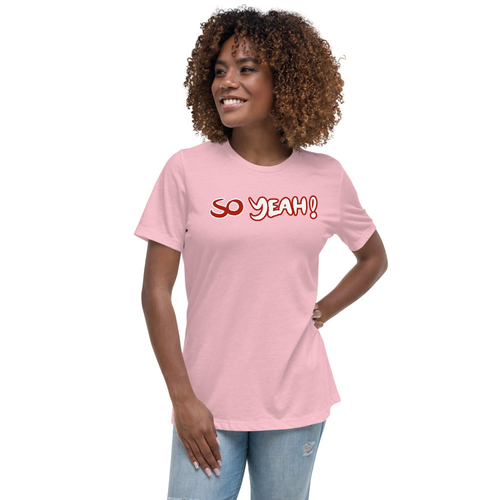 Women's So Yeah! Shirt