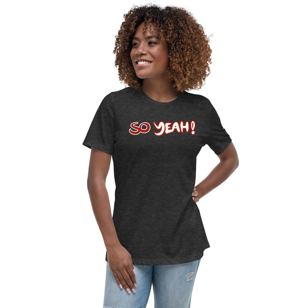Women's So Yeah! Shirt