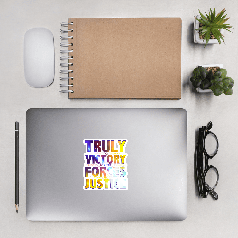 TRULY A VICTORY FOR THE FORCES OF JUSTICE STICKER