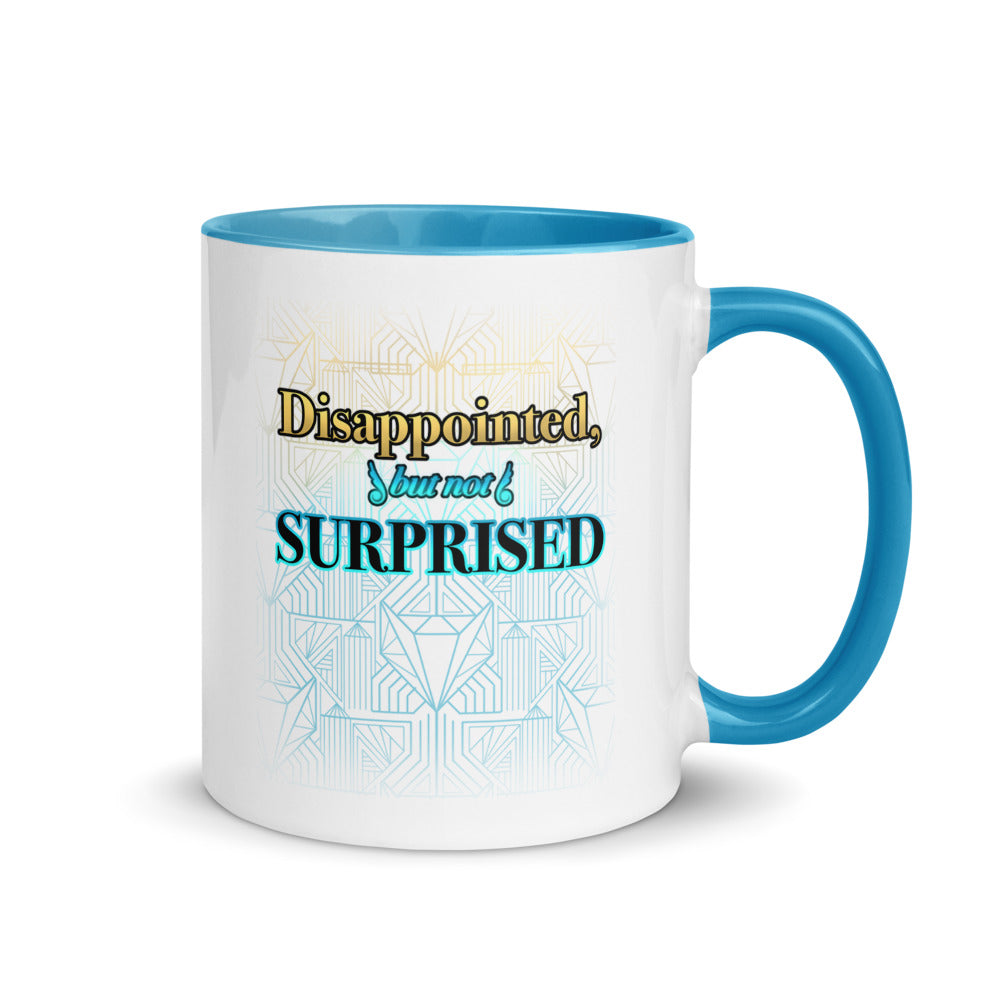Disappointed But Not Surprised Accent Mug