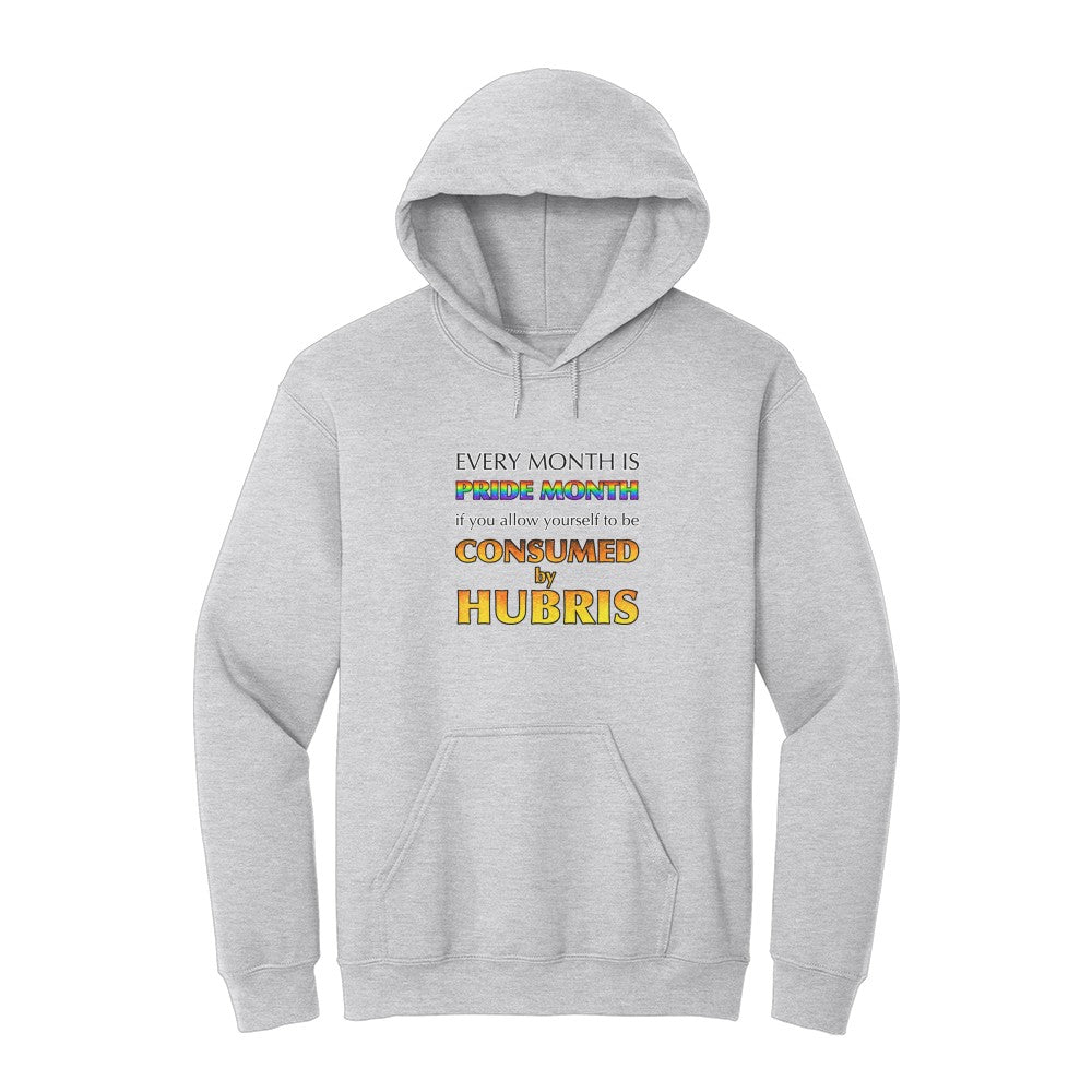 Every Month Is Pride Month Hoodie