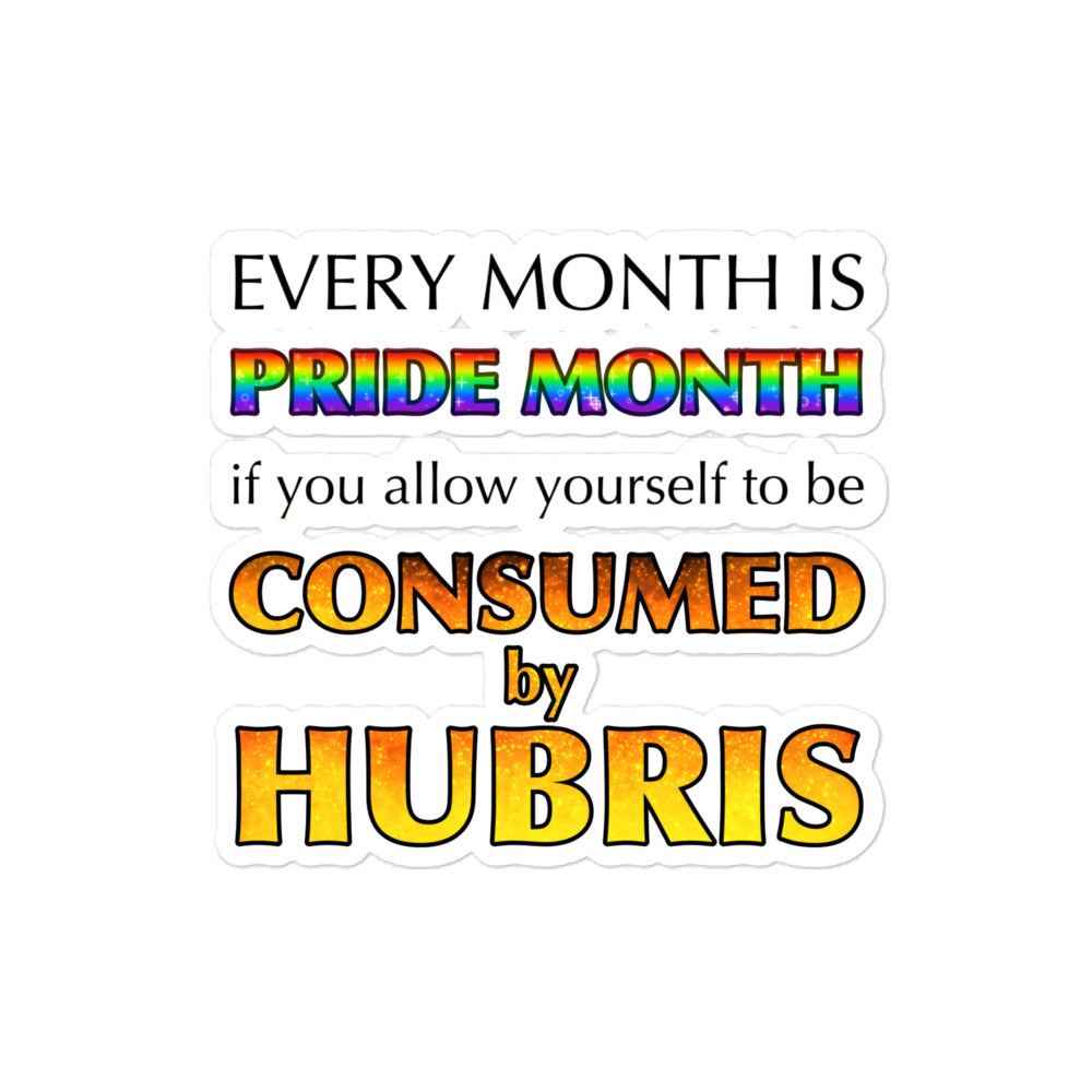 Every Month Is Pride Month Sticker