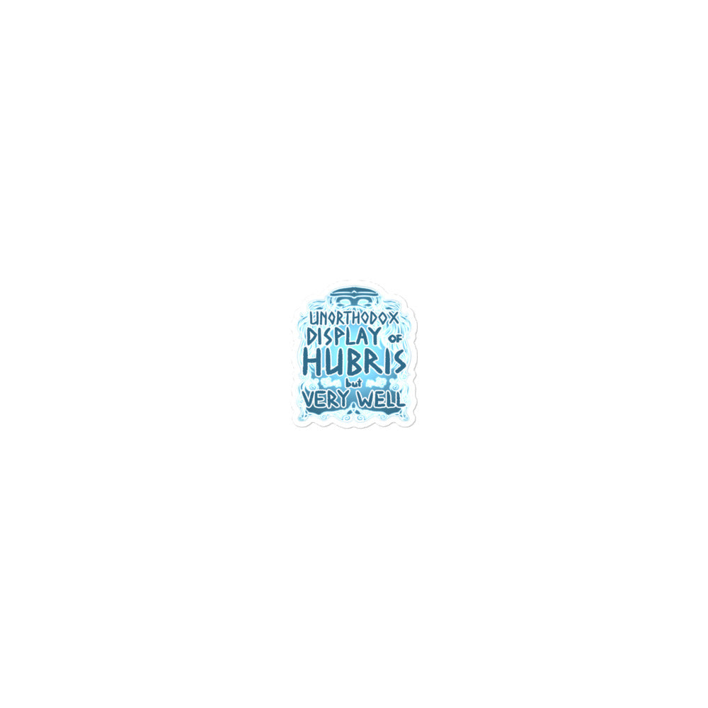 Hubris Sticker