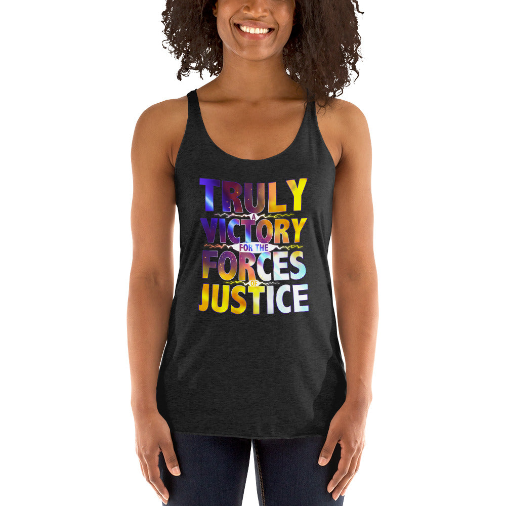 WOMEN'S TRULY A VICTORY FOR THE FORCES OF JUSTICE TANK TOP	 UNISEX TRULY A VICTORY FOR THE FORCES OF JUSTICE TANK TOP